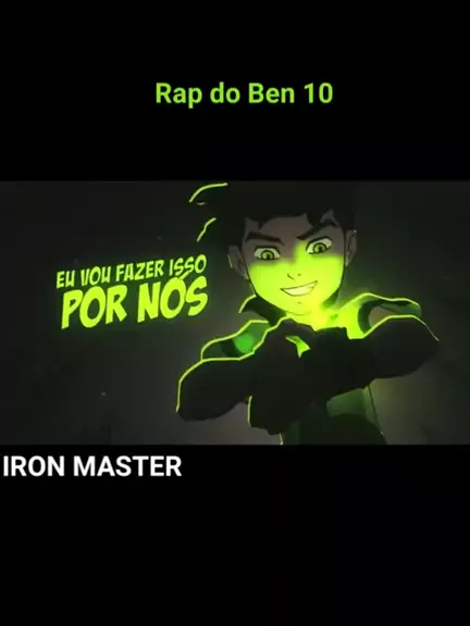 Rap do Ben 10 e Mutante Rex (Heróis Unidos) - UM OBJETIVO
