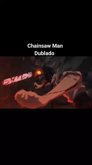 ONDE ASSISTIR CHAINSAW MAN DUBLADO!! Chainsaw man dublado 