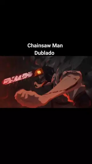 ONDE ASSISTIR CHAINSAW MAN DUBLADO! CHAINSAW MAN DUBLADO EP 1 EM