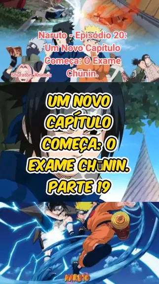 NARUTO CLASSICO EP : 20 Um Novo Capítulo Começa: A Prova Chunin Se