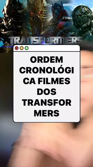 Assista aos filmes de Transformers em ordemcronológica