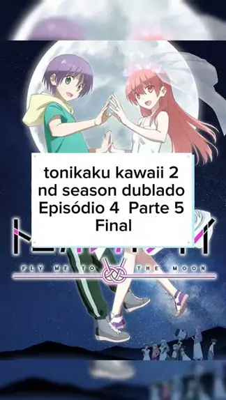 tonikaku kawaii dublado temporada 2