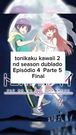 tonikaku kawaii temporada 2 dublado