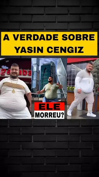 Yasin Cengiz: Gordinho que Dança com a Barriga Morreu?