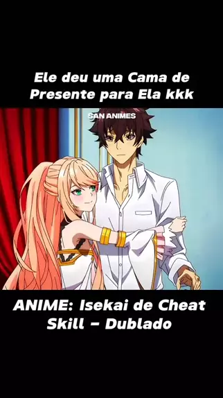 ANIME: Isekai de Cheat Skill Dublado