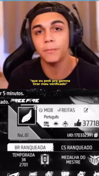 O Freitas pediu pra tirar o Verificado, para ele poder jogar sem