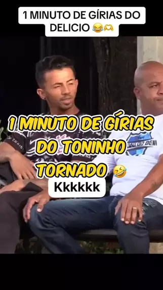 Compilação das Novas Gírias do Delício - Toninho Tornado PT 5