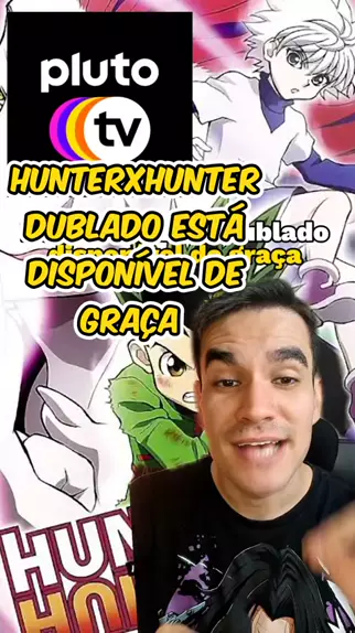 Hunter x Hunter chega com dublagem na Pluto TV