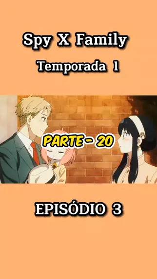 SPY x FAMILY EPISÓDIO 3 DUBLADO PT-BR, DATA E HORA