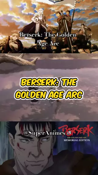 Berserk: The Golden Age Arc - Memorial Edition Dublado - GoAnimes