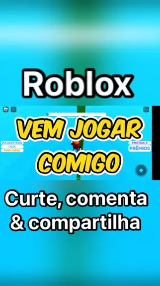 vem jogar roblox comigo agora