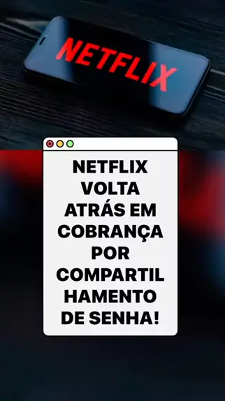 URGENTE: NETFLIX VAI ACABAR COM SENHA COMPARTILHADA 