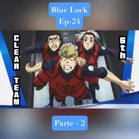BLUE LOCK EPISÓDIO 24 LEGENDADO PT-BR, DATA E HORA