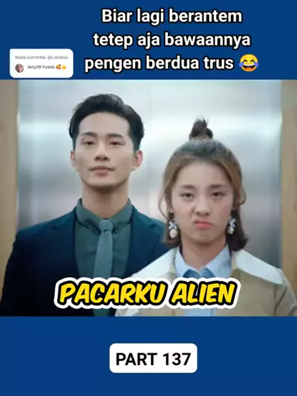 Pacarku pacarku alien part 58 | Discover
