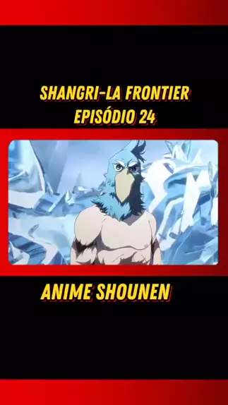 Shangri-La Frontier Episódio 24 | #filme #eatrelad ...| Kwai