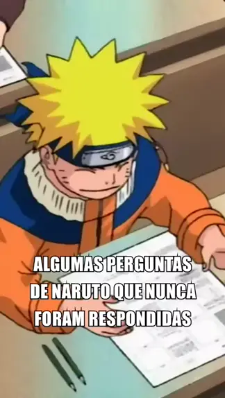 Perguntas do anime Naruto!