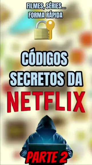 Os códigos secretos da Netflix para ver filmes e séries ocultos