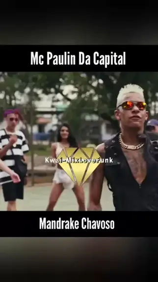 MC Paulin da Capital - Mandrake Chavoso (kondzilla.com) 