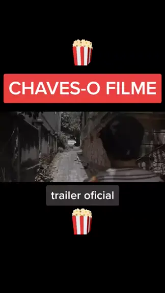 CHAVES - O FILME (Trailer Oficial) 