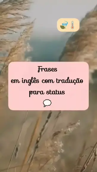 frases - < frases em inglês com tradução > - Wattpad