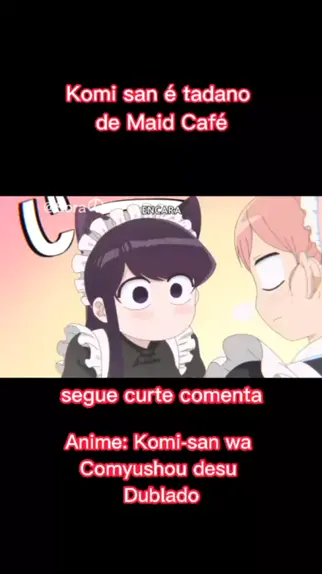 komi-san wa comyushou desu dublado todos os episódios