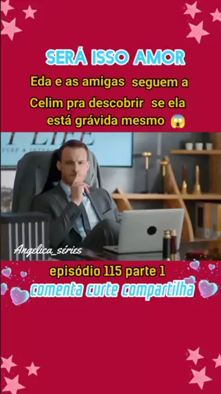 Será Isso Amor 150. Episódio (Dublagem em Português) 