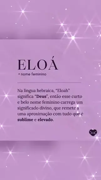 O SIGNIFICADO DO NOME ELOA DOMINIQUE, Qual o significado do…