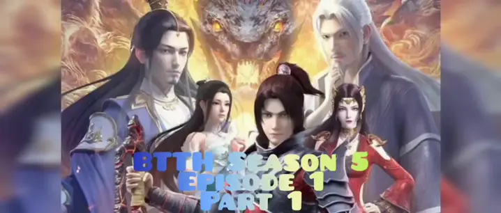 BTTH Season 5 Episode 1 Part 1 #btth #donghua #xiaoyan #animeseru # ...