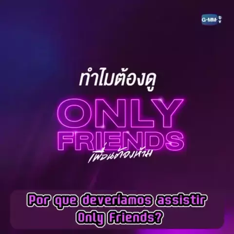 only friends gmmtv, only friends, only friends gmmtv mark, only friends  gmmtv neo, only friends gmmtv first, only frie… in 2023