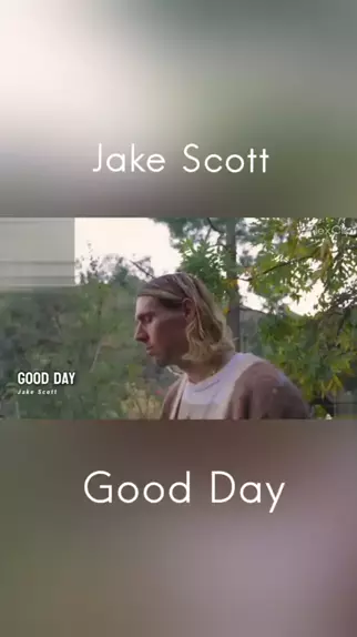 GOOD DAY (TRADUÇÃO) - Jake Scott 