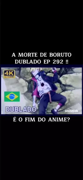 boruto 292 o que que acontece depois que o boruto morre dublado