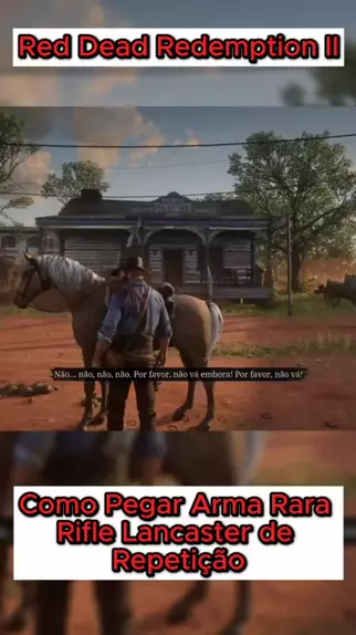 Red Dead Redemption 2 Como Pegar Arma Rara Rifle Lancaster de Repetição ...