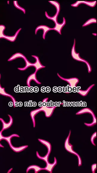 Dance Se Souber e Se Não Souber Inventa Uma Dança