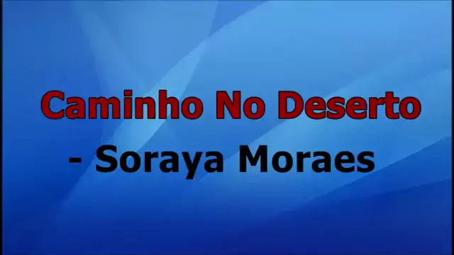 Soraya Moraes - Caminho No Deserto (Playback )1 Tom Abaixo 