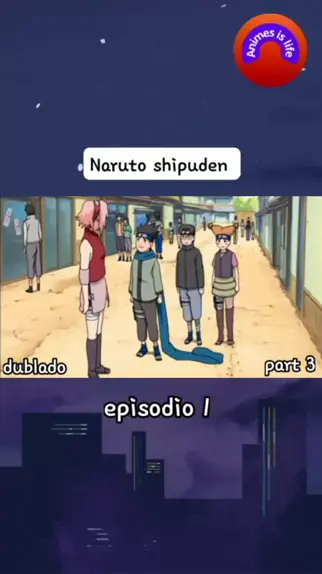 Naruto - Primeiro Episódio (Dublado)