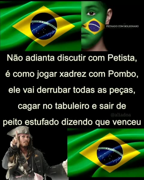 DISCUTIR COM PETISTA, É COMO JOGAR XADREZ COM POMBO ELE VAI DERRUBAR AS  PEÇAS, CAGAR NO TABULEIRO E SAIR DE PEITO ESTUFADO, CANTANDO VITÓRIA.