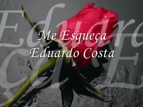 Me Esqueça - Eduardo Costa - VAGALUME