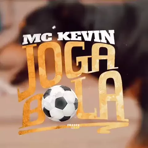 MC Kevin - Joga Bola - Letra (Letra/Lyric) 