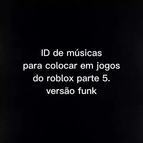 id de musicas funk roblox