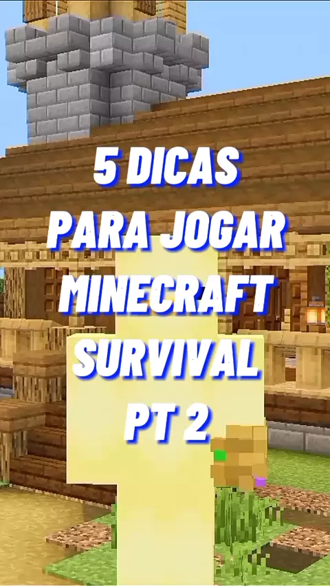 5 dicas essenciais para começar a jogar Minecraft