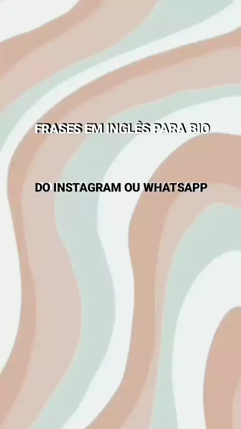 Frases em Inglês para Bio do Instagram