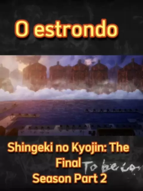Shingeki no Kyojin: The Final Season - Kanketsu-hen - Todos os Episódios -  AniTube
