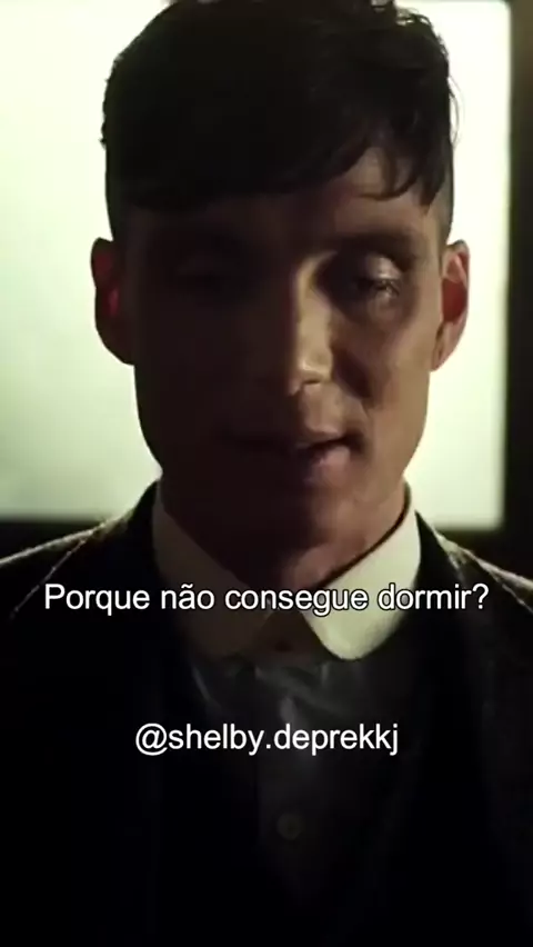 Thomas Shelby - Não precisa dormir, só pensar tommy. (Peaky Blinders) 