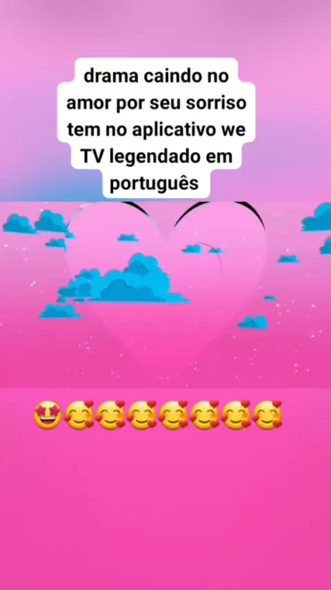 WeTV Portuguese - Caindo No Amor Pelo Seu Sorriso