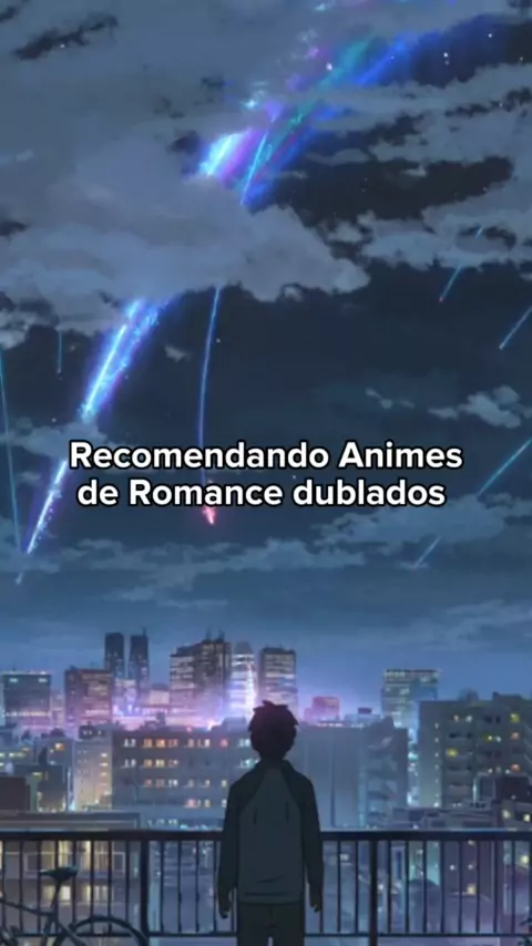 OS 18 MELHORES ANIMES DE ROMANCES DUBLADOS DE TODOS OS TEMPOS ! 