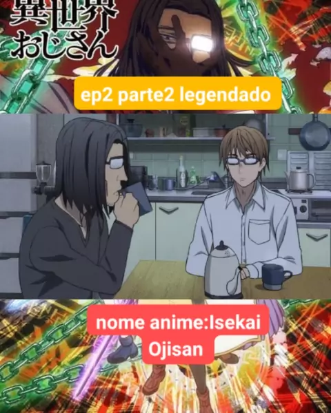 Isekai Ojisan - Mangá isekai de comédia terá anime