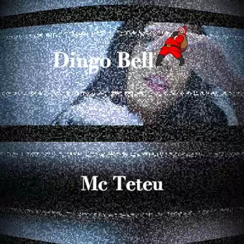CapCut_Dingo Bell - MC Teteu (Letra)