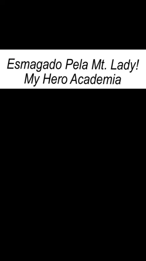 Esmagado Pela Mt. Lady!  My Hero Academia (Dublado) 