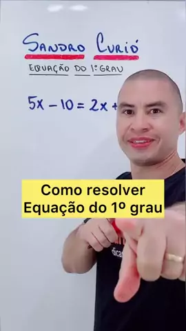 Aprenda resolver Equação do 1º grau 🔥 👨🎤 Não se esqueça de