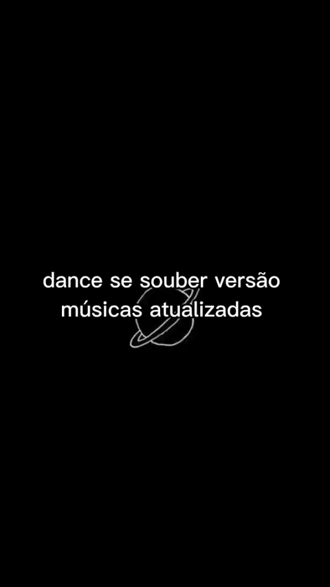 Dance se souber,versão: músicas antigas~ 